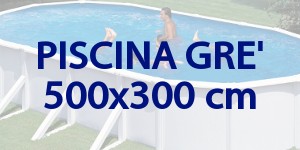 Consigli per il montaggio e la manutenzione di una piscina Grè 500x300 cm